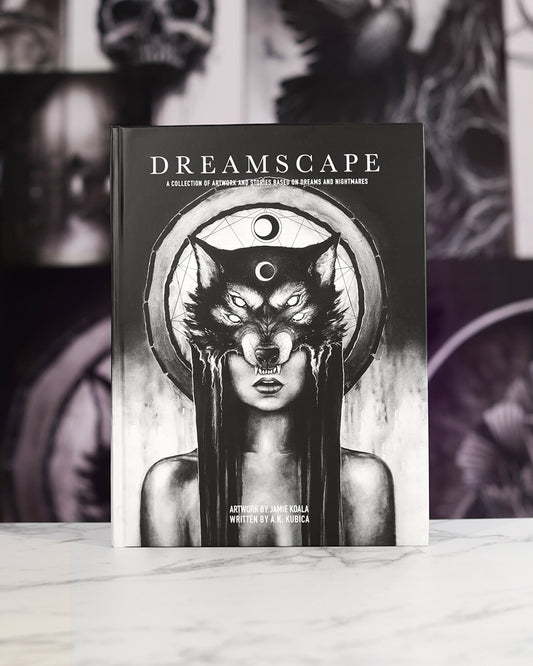 Dreamscape: A Collection of Artwork and Stories Based on Dreams and Nightmares